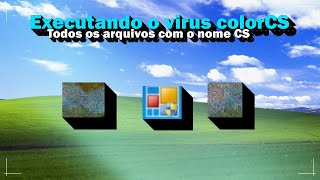 Executando o vírus ColorCs todos os arquivos com o nome CS [upl. by Norrad]