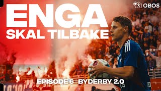 ENGA SKAL TILBAKE  Episode 6  BYDERBY 20 [upl. by Aivatnuhs]