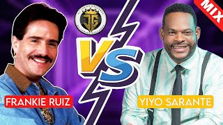 MEZCLA DE SALSA  FRANKIE RUIZ VS YIYO SARANTE  MIX DE SALSA  SALSA ROMANTICA  SALSA VARIADA [upl. by Verna]