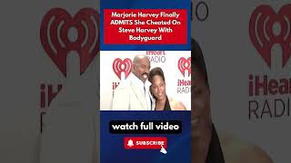 Marjorie Harvey Finally ADMITS She Cheated On Steve Harvey With Bodyguard part 6 [upl. by Bravar587]