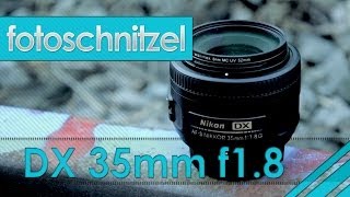 Lichtstarke Objektive  das DX 35mm f18 von Nikon Review [upl. by Trixy732]