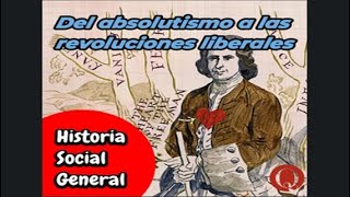 Del Absolutismo a las Revoluciones Liberales [upl. by Nizam]