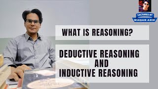 Differences Between Inductive and Deductive Reasoning  What is Reasoning  Lectures by Waqas Aziz [upl. by Einimod343]