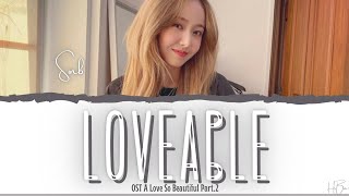 신비 SINB GFRIEND 여자친구  LOVEABLE 사랑스러워 OST A LOVE SO BEAUTIFUL PT2 LYRICS HANROMENG [upl. by Eelegna]