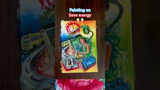 PAINTING ON SAVE ENERGY  energy conservation painting energy energysaving [upl. by Nazay]