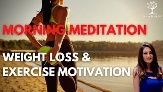 Morning Meditation for Weight Loss amp Exercise Motivation Female Voice Guided Meditation [upl. by Eceinwahs793]