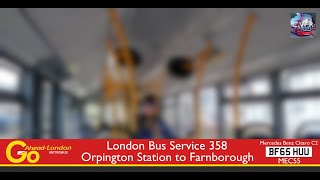 GoAhead London  Journey on the 358  MEC55 BF65 HUU  Orpington Station to Farnborough [upl. by Barbi]