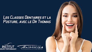 😁 Les classes dentaires et la posture avec le Dr Hervé Thomas [upl. by Nho]