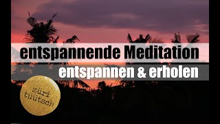 20 Min  Geführte EntspannungsMeditation für Zwischendurch  züritüütsch [upl. by Esirahc]