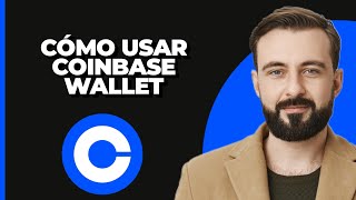 Cómo usar Coinbase Wallet [upl. by Anneliese]