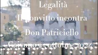 Legalità gli studenti del Convitto incontrano don Patriciello a Caivano  25 ottobre 2024 [upl. by Wilhelmina828]