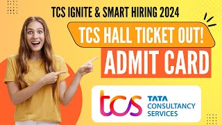 TCS Ignite amp Smart Hiring 2024 Hall ticket Released  Admit Card Out [upl. by Netsrejk]