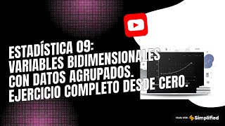 ESTADÍSTICA 09VARIABLES BIDIMENSIONALES CON DATOS AGRUPADOS EJERCICIO COMPLETO DESDE CERO [upl. by Leirbag]