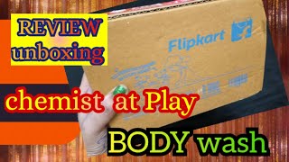 CHEMIST AT PLAY BODY WASH  UNBOXING  REVIEW  FLIPKART  MUST BUYDhaathree09 [upl. by Kallman]