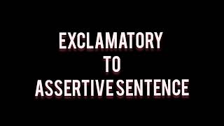 Transformation of sentences Exclamatory to assertive Sentence [upl. by Mcclees364]