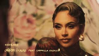 Kehlani  After Hours Remix feat Ludmilla Official Audio [upl. by Selym]