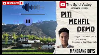 Piti Mehfil Demo  New Spiti Song 2024  Tashi Palden  latest spiti song  spiti new Mashup [upl. by Irehs737]