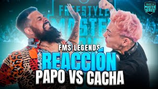 LA BATALLA QUE REVIVIÓ EL FREESTYLE  REACCIÓN con CACHA a PAPO VS CACHA  FMSLEGENDS FMSARGENTINA [upl. by Ahsirtak578]