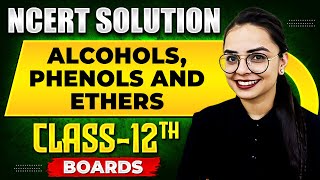 ALCOHOLS PHENOLS AND ETHERS  NCERT Solutions  Organic Chemistry Chapter 02  Class 12th Boards [upl. by Eaton319]