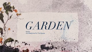 Nahko And Medicine For The People  Garden Official Lyric Video [upl. by Oirom]