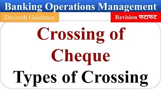 Crossing of Cheques Type of Crossing type of crossing of Cheques banking operations management [upl. by Hungarian]