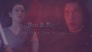 Ben amp Rey ⚜ Rise From The Ashes [upl. by Leva]