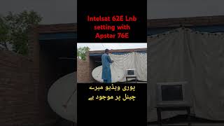 Intelsat 62E lnb setting with Apstar 76E intelsat 62e lnb setting apstar viralshorts ytshorts [upl. by Larisa898]