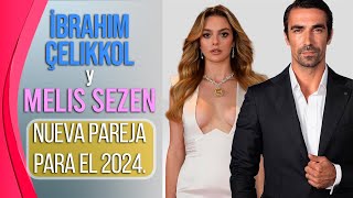 İbrahim Çelikkol y Melis Sezen NUEVA PAREJA para el 2024 [upl. by Skyla]