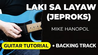 LAKI SA LAYAW JEPROKS  Mike Hanopol Guitar PlaythroughTutorial  BACKING TRACK [upl. by Fowle]