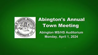 Abington Annual Town Meeting April 1 2024 [upl. by Seena321]