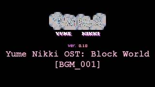 Yume Nikki OST Block World Extended [upl. by Ahsietal]