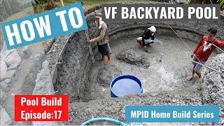 VILLA FELIZ POOL BUILD  EPISODE 17 House Building in the Philippines [upl. by Seabrooke]