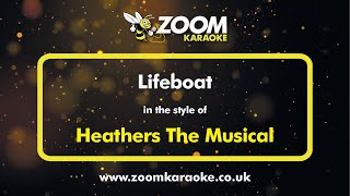 Heathers The Musical  Lifeboat  Karaoke Version from Zoom Karaoke [upl. by Namreg]