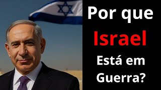 Porque Israel Está em Guerra [upl. by Enail567]