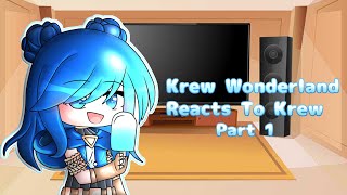 Krew wonderland reacts to Krew ✨ItsFunneh✨ FT Krew Wonderland AU 11 [upl. by Zetnahs509]