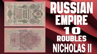 RUSSIAN EMPIRE 10 ROUBLES NICHOLAS II GERMAN VOICEENGLISH [upl. by Ania]