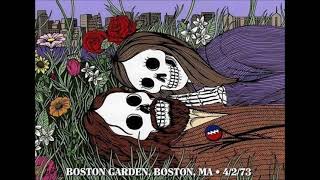 Grateful Dead  421973  Boston Garden  Boston MA [upl. by Duomham315]