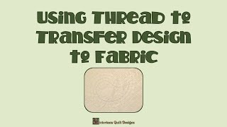 Using Thread to Transfer Design to Fabric embroidery [upl. by Jovia]