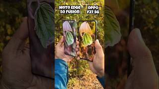 Motorola Edge 50 Fusion vs Oppo F27 5g Camera Test edge50fusion oppof27 trending shorts [upl. by Ainoet]