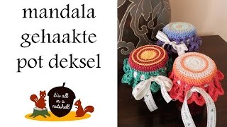 Mandala Gehaakte Pot Deksel  Nederlands  Dutch [upl. by Opal]