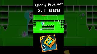 Raioniy prokuror gd gd geometrydashs [upl. by Aimas345]