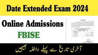 Date Extended Online Admissions Exam 2024  Federal Board  Fbise  Fazal Academy [upl. by Nahpos]