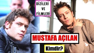 MUSTAFA AÇILAN KİMDİR  Oynadığı Diziler Filmler [upl. by Amehr803]