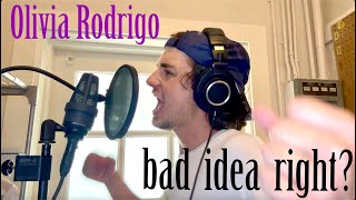 bad idea right Male Cover Olivia Rodrigo [upl. by Mapel972]