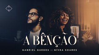 A Bênção  Gabriel Guedes  Nívea Soares Clipe Oficial [upl. by Ahtnicaj467]