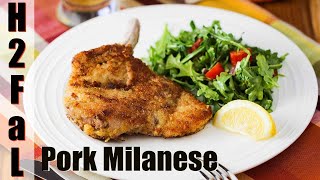 Italian Cuisine  CLASSIC PORK MILANESE  How To Feed a Loon [upl. by Akehsay875]