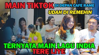 Main Tiktok Di depan Cafe Rame Di Remehin Banyak Orang Semua kelepek2 Pas Main Lagu TERELIYE [upl. by Annayehc407]