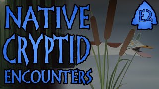 NATIVE CRYPTID ENCOUNTERS  E2 Subarctic Dwarves Thunderbird TwoHeaded Serpent [upl. by Anilys]