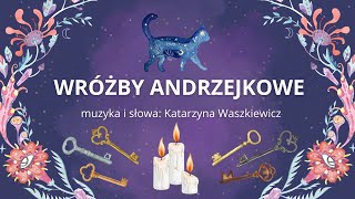 Wróżby andrzejkowe piosenka na Andrzejki [upl. by Willem]