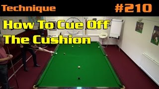 TECHNIQUE  How To Cue Off The Cushion [upl. by Janine]